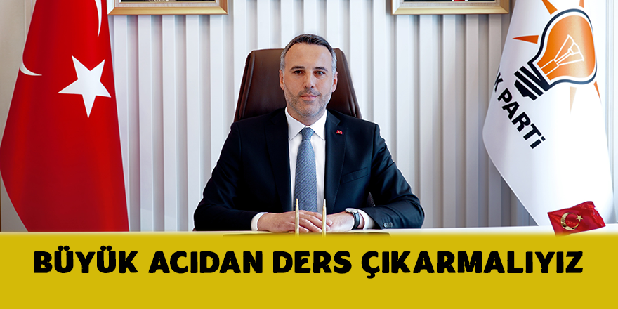 Acıdan Ders Çıkarmalıyız