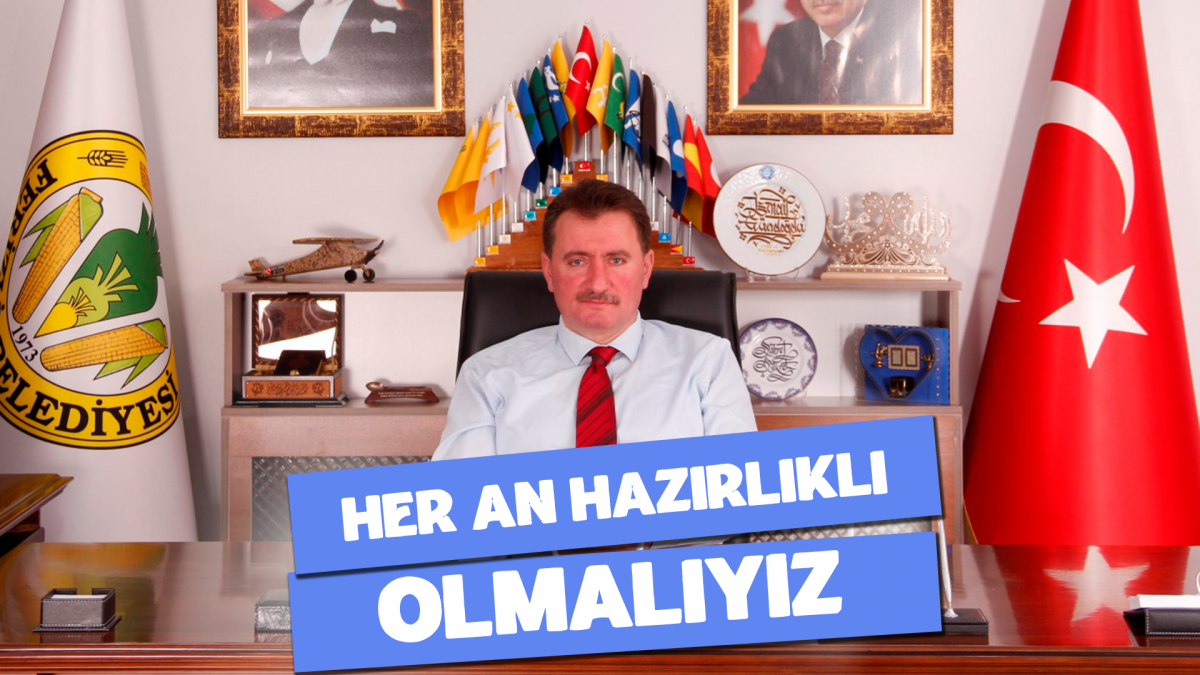 Her An Hazırlıklı Olmalıyız