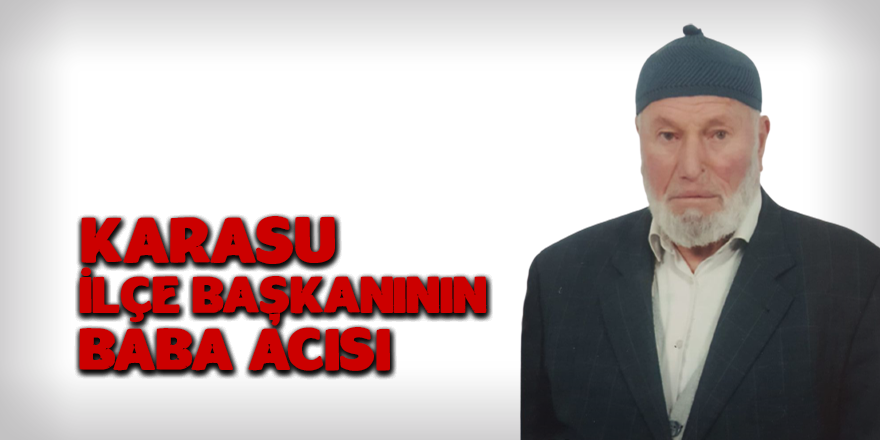 İlçe Başkanının Acı Günü