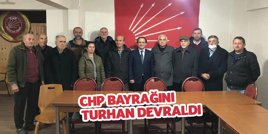 CHP Bayrağını Turhan Devraldı