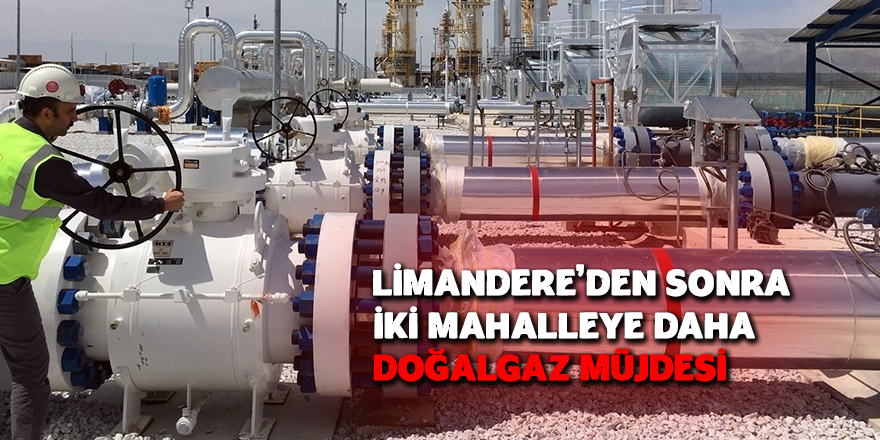 İki Mahalleye Daha Doğalgaz