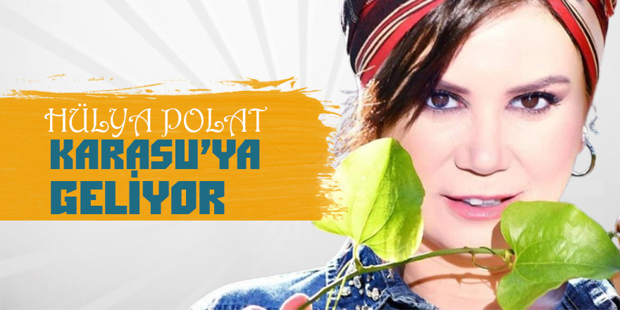 Hülya Polat Geliyor