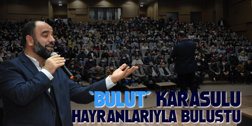 Bulut Sevenleriyle Buluştu