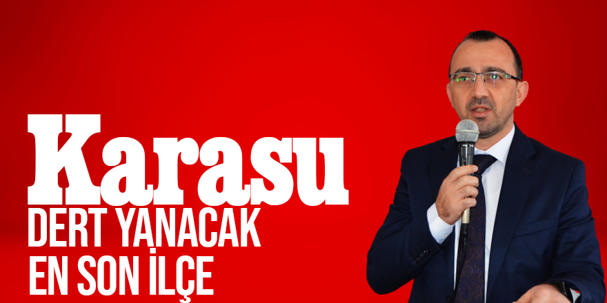 Dert Yanacak En Son İlçe