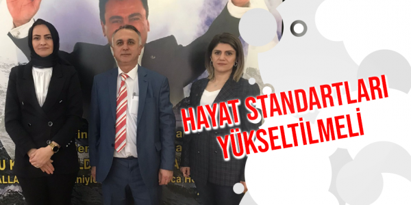 Hayat Standartları Yükseltilmeli