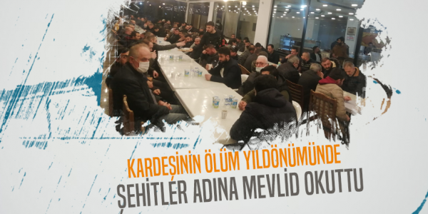 Şehitler Adına Mevlid Okuttu